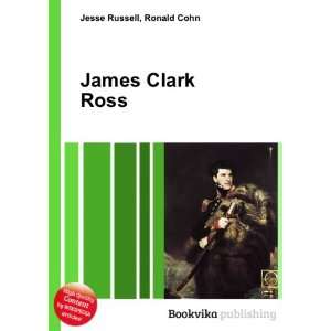 James Clark Ross [Paperback]