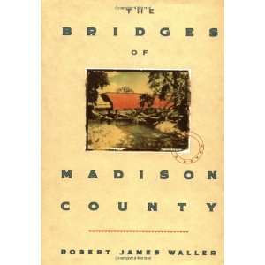  The Bridges of Madison County By Robert James Waller Inc 