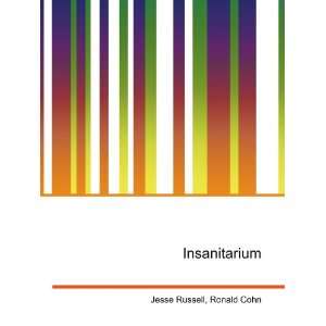  Insanitarium Ronald Cohn Jesse Russell Books