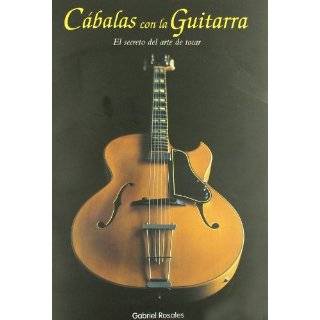 Cabalas con la Guitarra, El Secreto del Arte de Tocar by Gabriel 