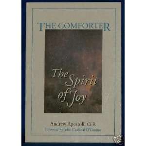  The Comforter   The Spirit of Joy By Andrew Apostoli 
