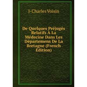   ©partemens De La Bretagne (French Edition) J Charles Voisin Books
