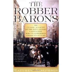  The Robber Barons (Paperback) Matthew Josephson (Author) Books