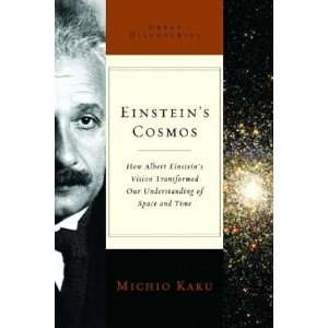  By Michio Kaku Einsteins Cosmos How Albert Einsteins 