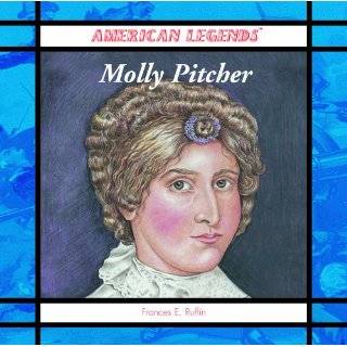 Molly Pitcher (American Legends) by Frances E. Ruffin ( Library 