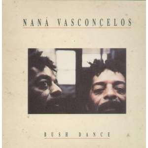    BUSH DANCE LP (VINYL) UK ANTILLES 1987 NANA VASCONCELOS Music