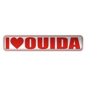   I LOVE OUIDA  STREET SIGN NAME
