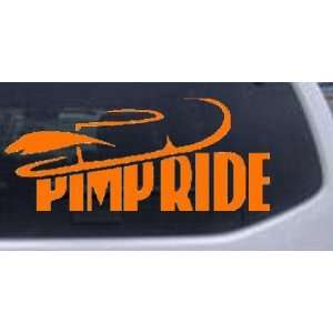 Pimp Ride Funny Car Window Wall Laptop Decal Sticker    Orange 18in X 