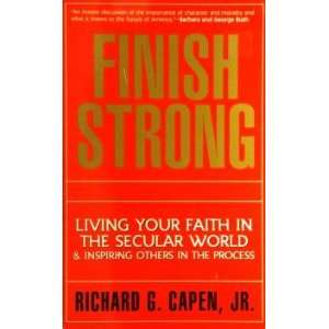   World & Inspiring Others In The Process Richard G Capen Books