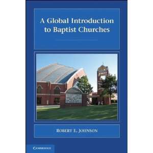   to Baptist Churches (Introduction to Religion) By Robert E. Johnson
