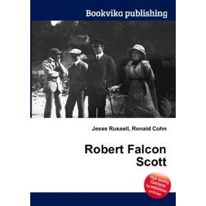  Robert Falcon Scott Ronald Cohn Jesse Russell Books