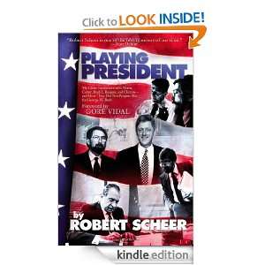   Prepare Me for George W. Bush Robert Scheer  Kindle Store
