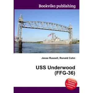  USS Underwood (FFG 36) Ronald Cohn Jesse Russell Books