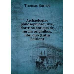   de rerum originibus, libri duo (Latin Edition) Thomas Burnet Books