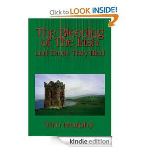   of The Irish and Those They Bled Tim Murphy  Kindle Store