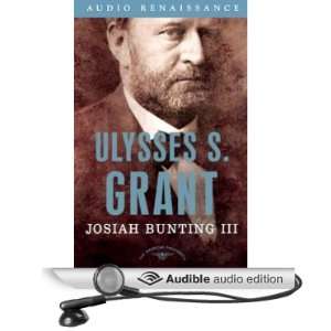  Ulysses S. Grant (Audible Audio Edition) Josiah Bunting 