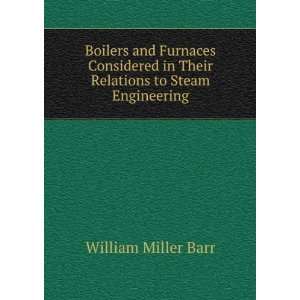   Relations to Steam Engineering William Miller Barr  Books