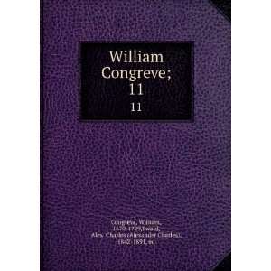  William Congreve;. 11 William, 1670 1729,Ewald, Alex 