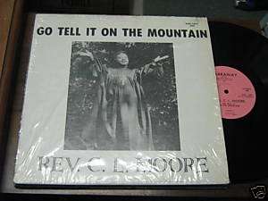 Rev C.L. Moore GOSPEL LP Go Tell It on the Mountain  