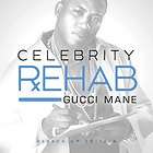 Gucci Mane   Celebrity Rehab   Down South Rap Mixtape