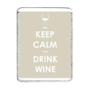  Keep Calm and Drink Wine   iPad Cover (Protective Sleeve 