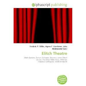  Elitch Theatre (9786132856708) Books