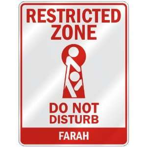   RESTRICTED ZONE DO NOT DISTURB FARAH  PARKING SIGN