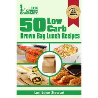   of Carbohydrates Per Serving (The Green Gourmet) Lori Jane Stewart