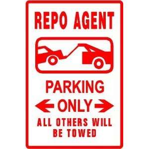  REPO AGENT PARKING repossess tow sign
