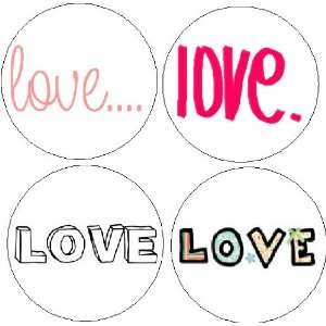  Set of 4 ~ LOVE ~ Quotes Words 1.25 Pinback Buttons 