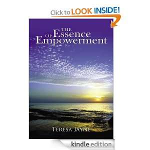 The Essence of Empowerment Teresa Jayne  Kindle Store