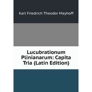  Lucubrationum Plinianarum Capita Tria (Latin Edition 