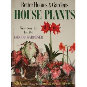  House Plants For the Indoor Gardener By the Editors of 