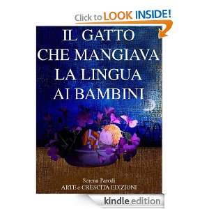 Il gatto che mangiava la lingua ai bambini (Italian Edition) Serena 