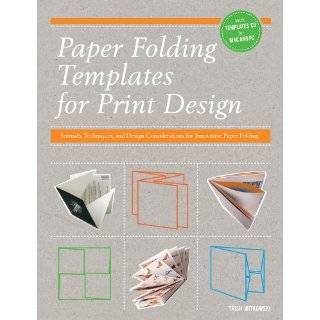 Paper Folding Templates for Print Design Formats, Techniques and 