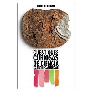 Cuestiones curiosas de ciencia / Scientific Americans Ask the Experts 