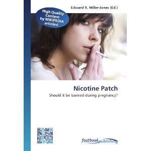  Nicotine Patch Should it be banned during pregnancy 