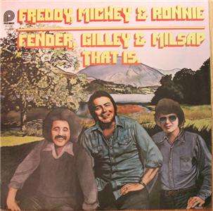 33 LP Freddy Mickey & Ronnie / Fender Gilly & Milsap  