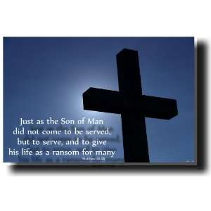  Just As the Son of Man Did Not Come to Be Served, but to 